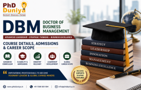 DBM (Doctor of Business Management): Course Details, Admissions & Career Scope